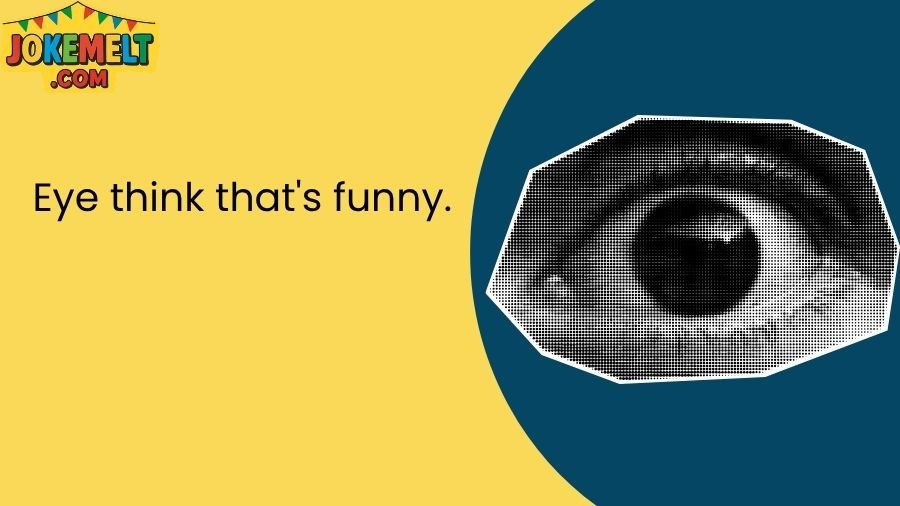 Eye Jokes