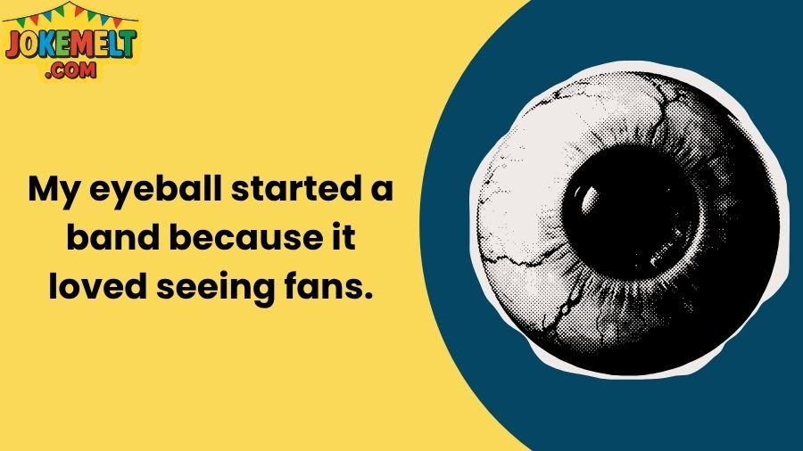 Eyeball Jokes