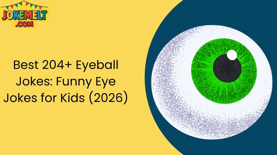 Eyeball Jokes