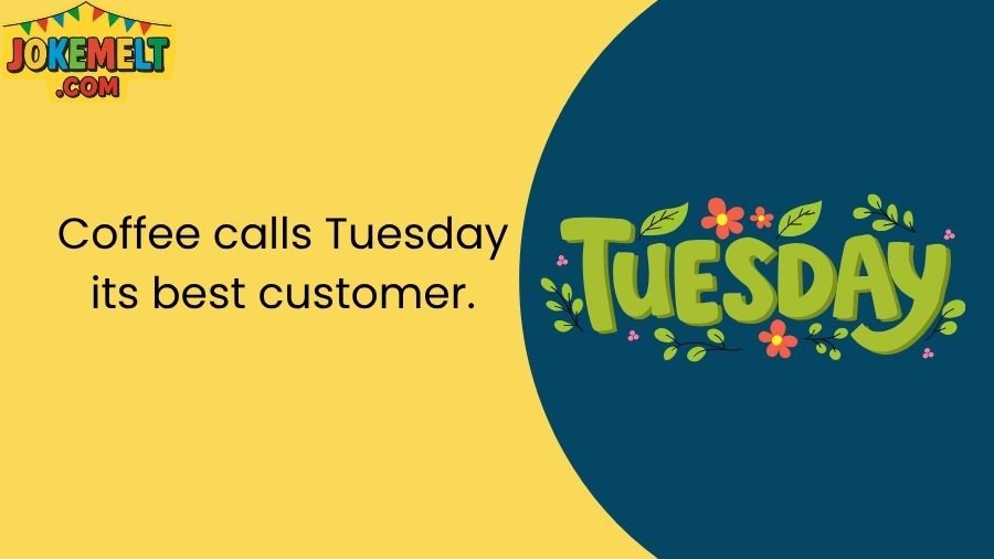 Tuesday Jokes