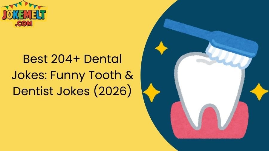Best 204+ Dental Jokes: Funny Tooth & Dentist Jokes (2026)