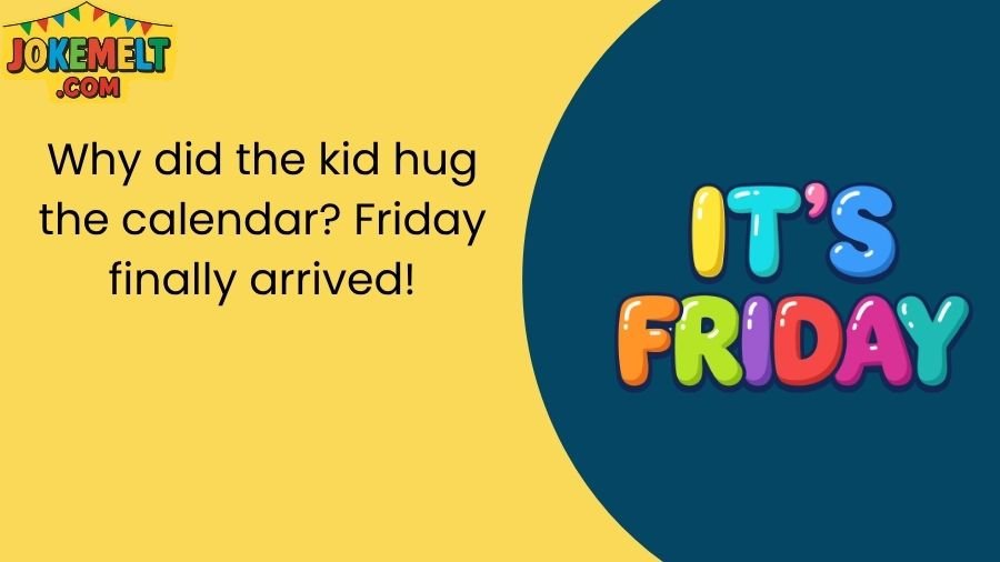 Hilarious Friday Jokes