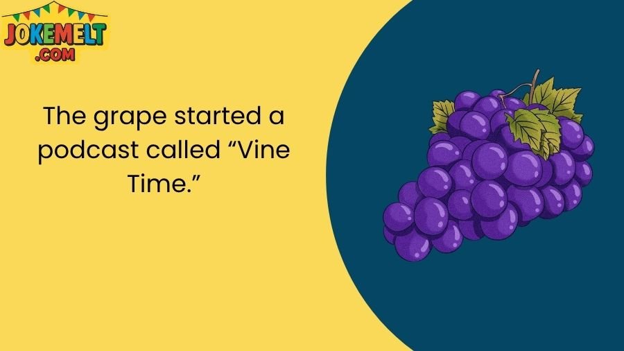 Grape Jokes