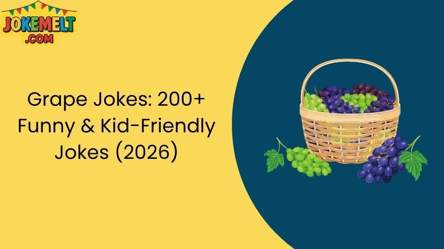Grape Jokes