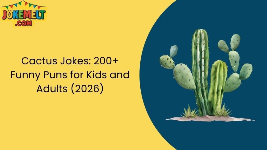 Cactus Jokes