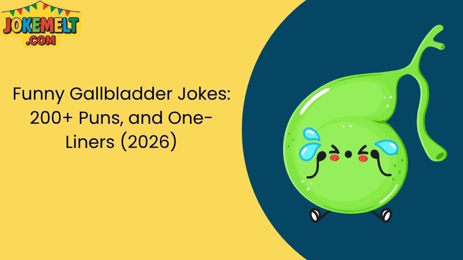 Funny Gallbladder Jokes: 200+ Puns, and One-Liners (2026)