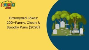 Graveyard Jokes