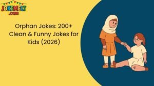 Orphan Jokes